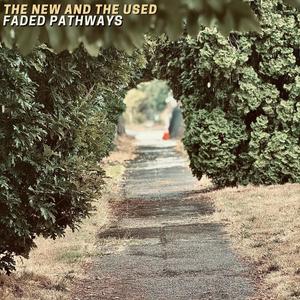 Faded Pathways