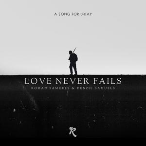 Love Never Fails (feat. Denzil Samuels)