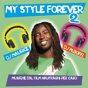 My Style Forever, Vol. 2 (Musiche dal film "Naufraghi per caso") [Explicit]