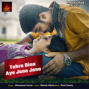 Tahra Bina Aye Jane Jana