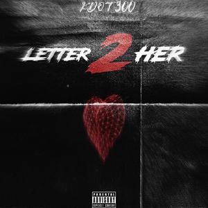 Letter 2 Her (Thang For You Remix) [Explicit]