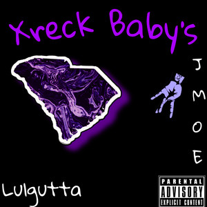 Xreck Baby's (Explicit)