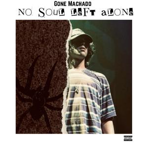 No Soul Left Alone (Explicit)