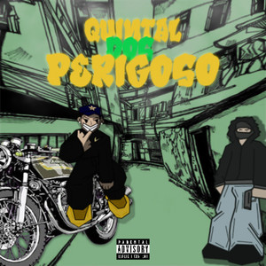 Quintal dos Perigoso (Explicit)