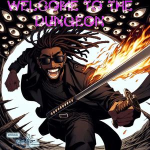 Welcome to the dungeon (Chopped and screwed) [Explicit]