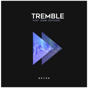 Tremble (Reyer Remix)