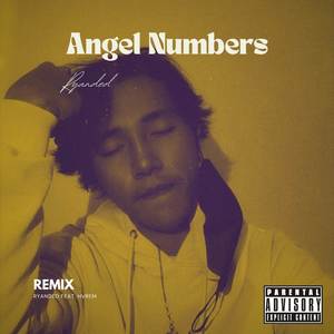 Angel Numbers (Remix) [Explicit]