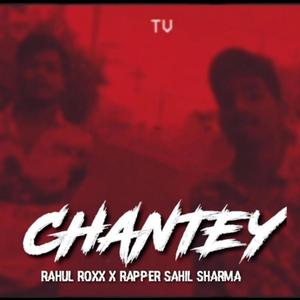 Chantey (feat. Rahul Roxx)