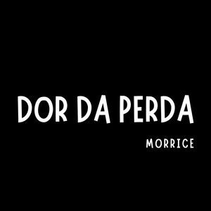 Dor da Perda (Explicit)