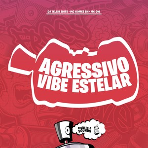 Agressivo Vibe Estelar (Explicit)