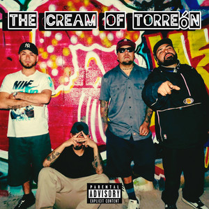 The Cream of Torreón (Explicit)