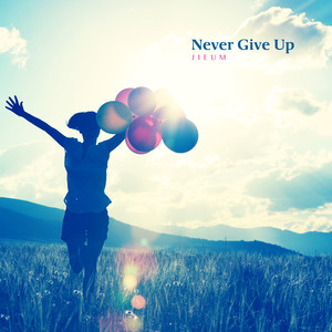 Never Give Up