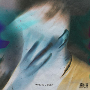 WHERE U BEEN. (Explicit)