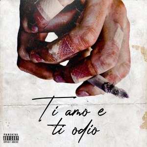 TI AMO E TI ODIO (Explicit)