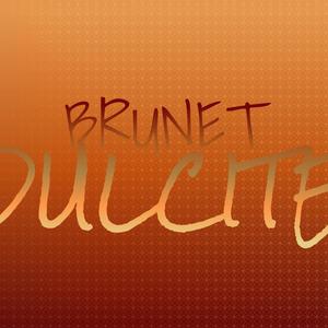 Brunet Dulcite