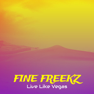Fine Freekz (Explicit)