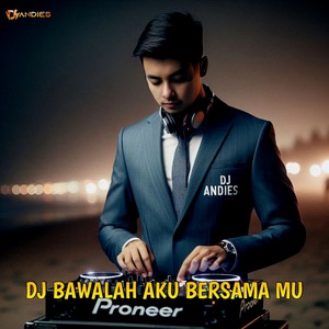 Bawalah Aku Bersama Mu