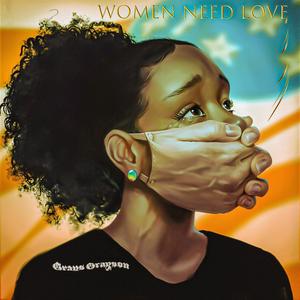 Women Need Love (Explicit)