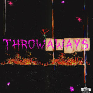 ThrowAways (Explicit)