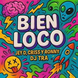 Bien Loco (Explicit)