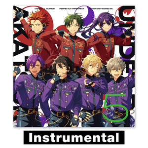 UNDEAD ✕ 紅月「PERFECTLY-IMPERFECT」 あんさんぶるスターズ！！ FUSION UNIT SERIES 05 (Instrumental)