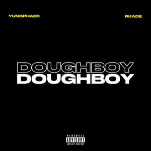 DOUGHBOY (feat. YungPhaer) (Explicit)