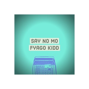 Say No Mo (Explicit)