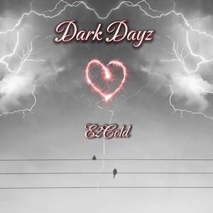 Dark Dayz (EP) [Explicit]