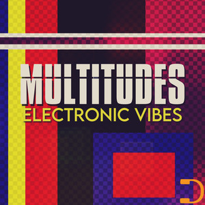 Multitudes - Electronic Vibes