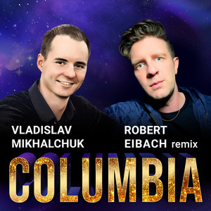 Columbia (Robert Eibach Remix)