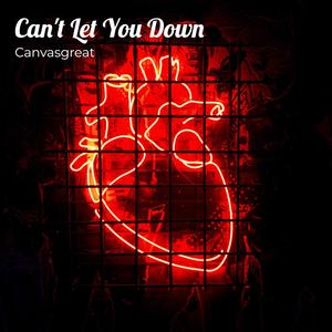 Can't Let You Down (Explicit)