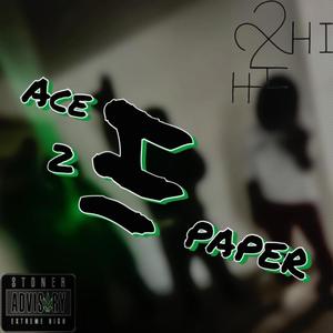 Paper (feat. Ace 2 Hi) (Explicit)