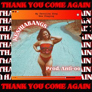 THANK YOU, COME AGAIN (TYCA) [Explicit]