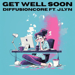Get Well Soon