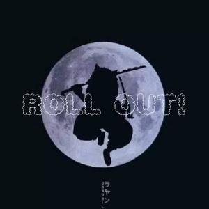 Roll Out! (Explicit)