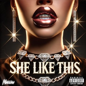 She Like This (Explicit)