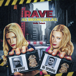 Rave As Branquelas (Explicit)