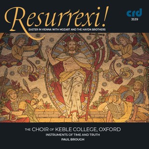 Resurrexi!: Easter in Vienna with Mozart & the Haydn Brothers