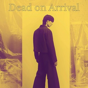 DEAD ON ARRIVAL (Explicit)