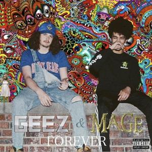 Geez and Mage Forever (Explicit)