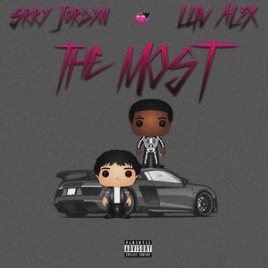 The Most (feat. SrryJordxn) [Explicit]