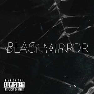 Black Mirror (feat. YAO) [Explicit]