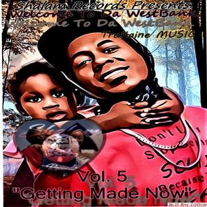 Welcome To The WestBank (Vol. 5 "Getting Made Now") [Explicit]