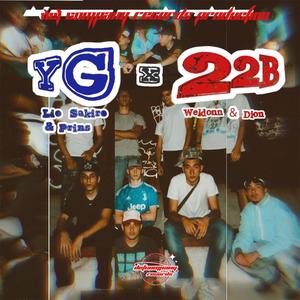YG x 22B (feat. Weldonn, Lio, Sakiro, Prins & Dion) (Explicit)