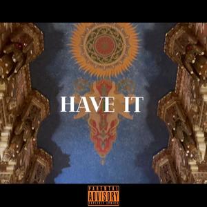 Have It (Explicit)