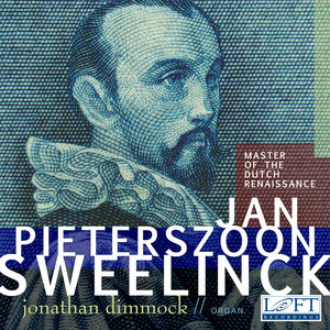 Sweelinck, J.P.: Organ Music (Master of The Dutch Renaissance) [Dimmock]