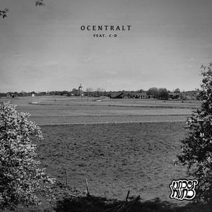 Ocentralt (feat. C-D) [Explicit]