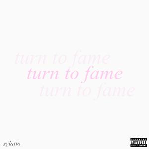 turn to fame (Explicit)