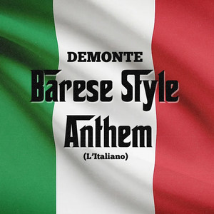 Barese Style Anthem (L'Italiano)