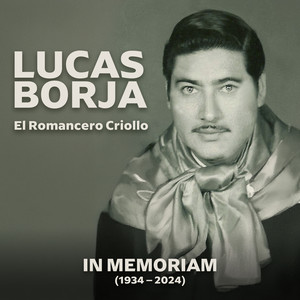 Lucas Borja In Memoriam (1934 - 2024) (El Romancero Criollo)